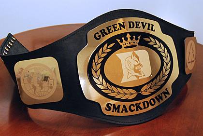 The winning team of the Green Devil Smackdown will receive this championship belt.