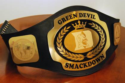 The winning team of the Green Devil Smackdown receives this championship belt.