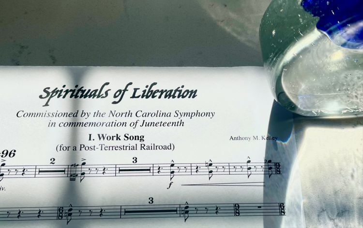Spirits of Liberation, shown here with part of the sheet music, will be premiered on June 18 by the NC Symphony. Photo courtesy of Anthony Kelley.