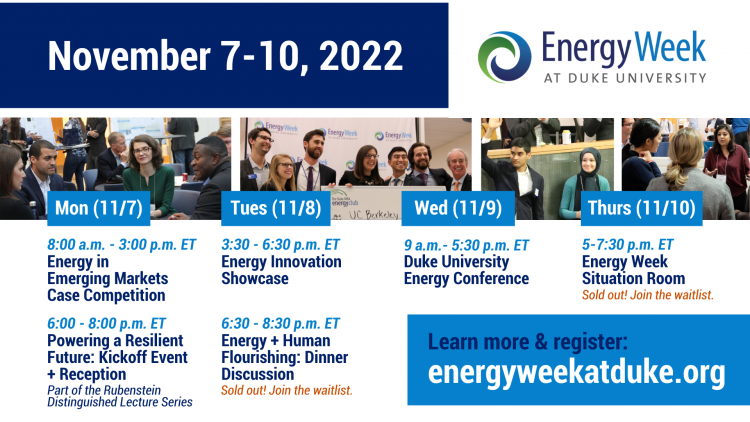 Four images of people in professional attire conversing, including 1 group holding a giant check. Text: November 7-10, 2022. Energy Week at Duke University. Monday November 7: 8:00am- 3:00pm ET Energy in Emerging Markets Case Competition. 6:00 - 8:00 p.m.