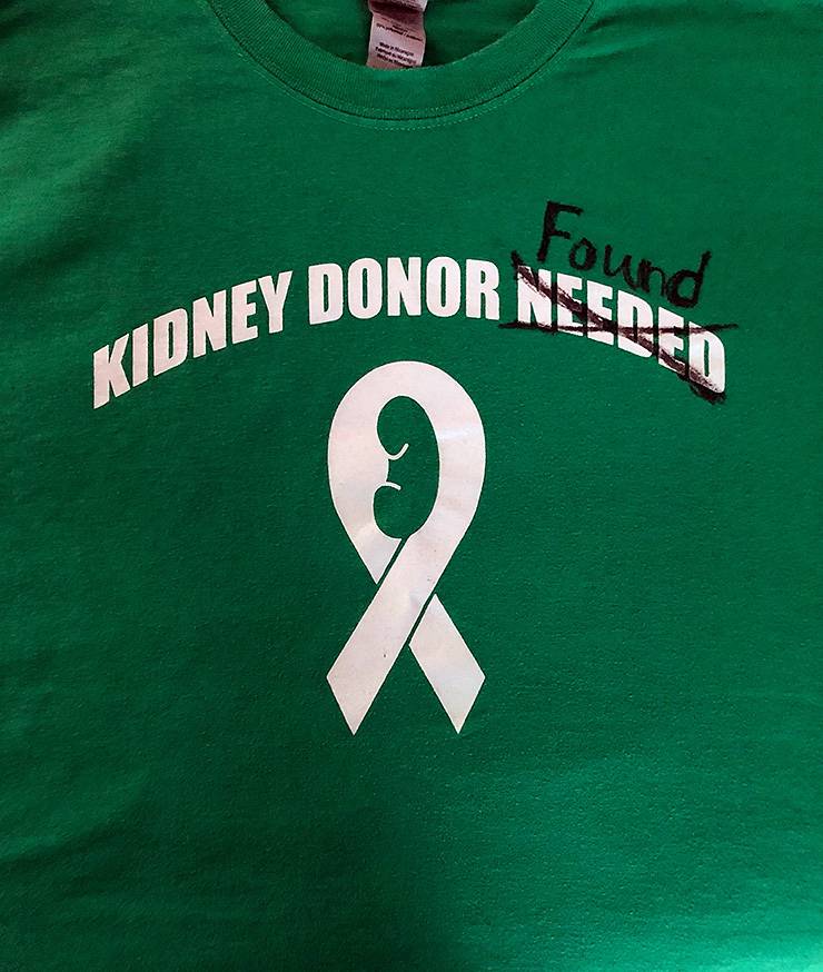 During Linda Luna Kress' search for a kidney, friends and family wore these shirts to hopefully inspire a donor. This one, shown after receiving er kidney, was happily modified. Photo courtesy of Linda Luna Kress.
