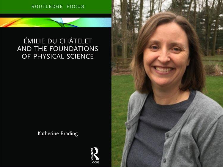 Emilie Du Chatelet and the Foundations of Physical Science book cover with author Katherine Brading