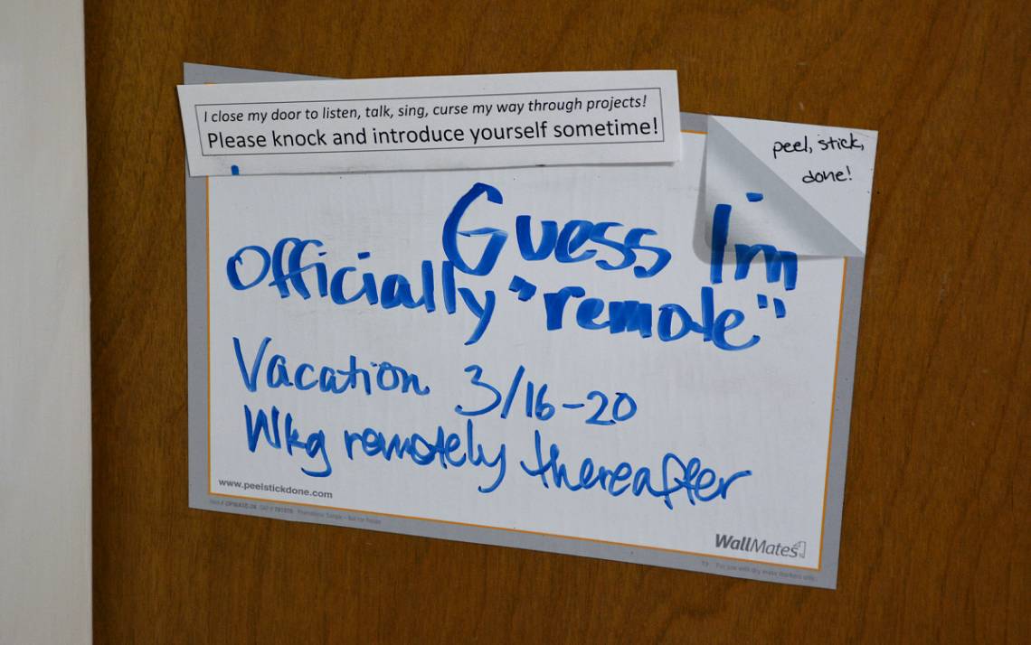 When the COVID-19 pandemic began, Diane Masters of the Department of Psychology and Neuroscience left this note on her office door as many Duke employees embarked on working remotely. 