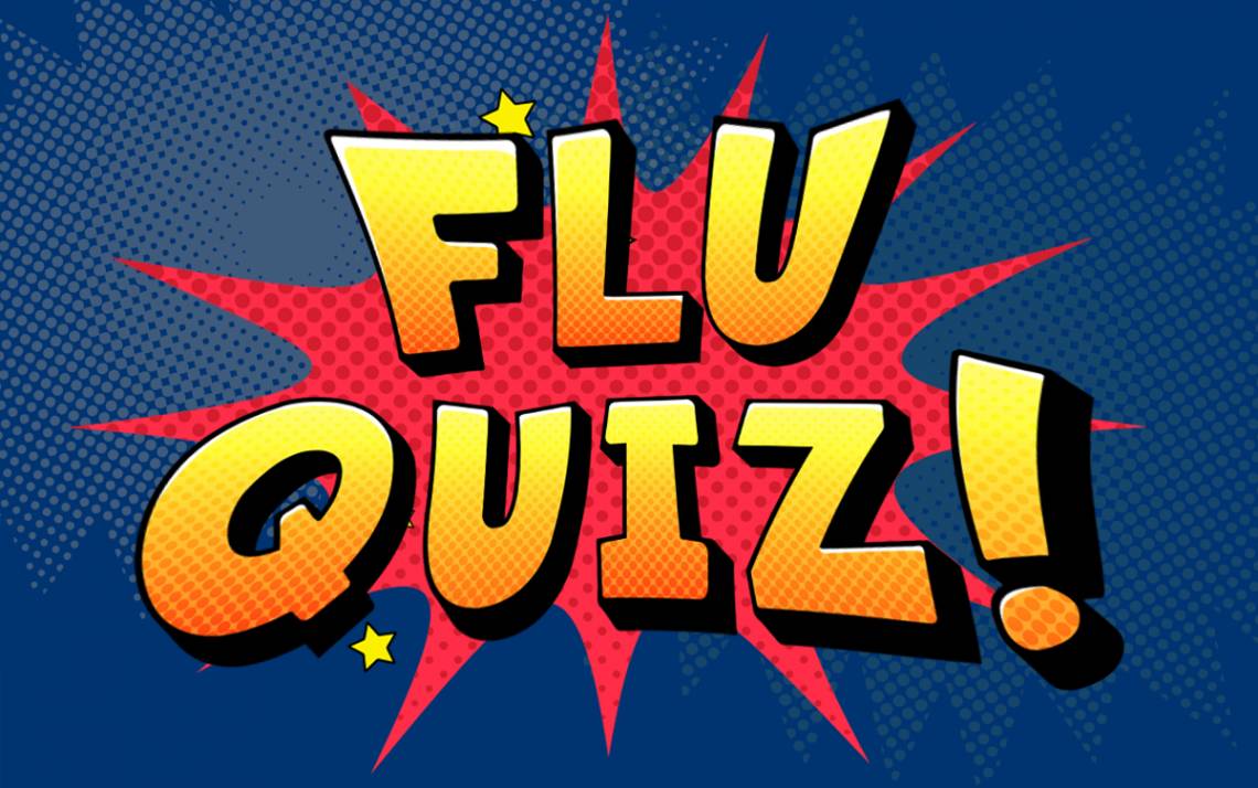 Take our quiz to see how well can you separate fact from fiction about the influenza virus.