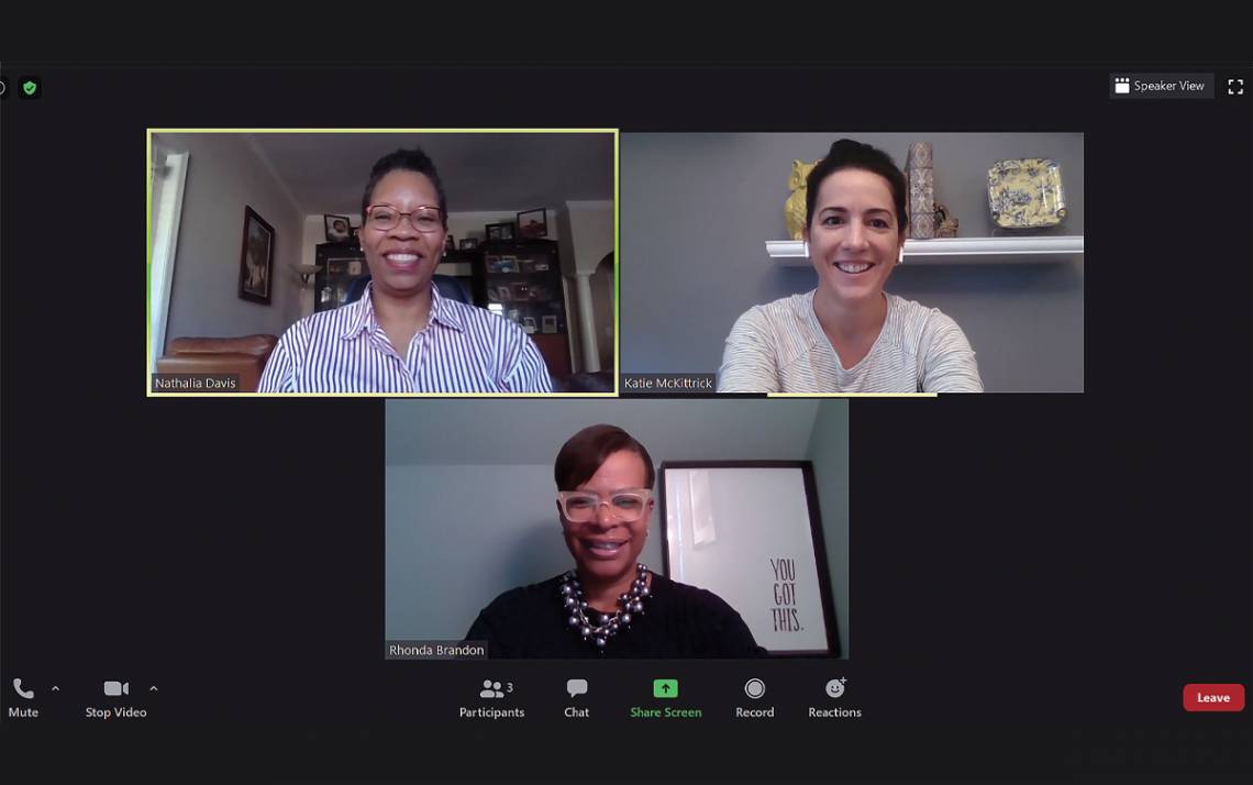 Clockwise from top left: Colleagues Nathalia Davis, Katie McKittrick and Rhonda Brandon meet on Zoom.  Photo courtesy of Katie McKittrick.