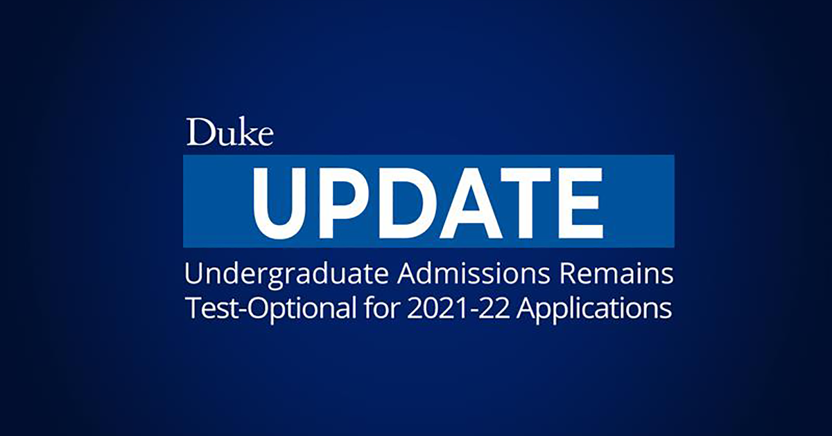 Duke Will Remain TestOptional for Undergraduate Admissions for 2021