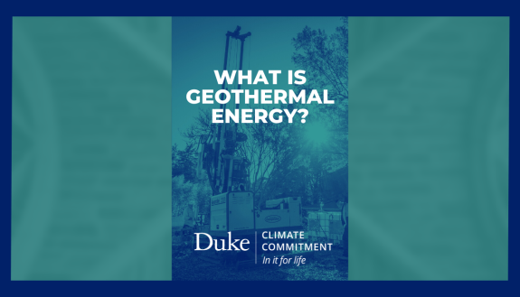 Large drilling rig in Duke Climate Commitment branded title page for "What is Geothermal Energy". 
