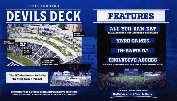 Devils Deck Features offering a unique social experience to continue tailgating while watching the game: All You Can Eat, yard games, in game DJ, exclusive access. 