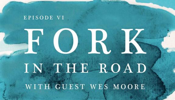 Kate Bowler and Wes Moore: Fork in the Road