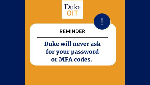 Duke will never ask you for your password