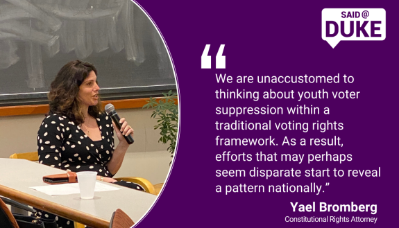 We are unaccustomed to thinking about youth voter suppression within a traditional voting rights framework. As a result, efforts that may perhaps seem disparate start to reveal a pattern nationally.” -- Attorney Yael Bromberg 