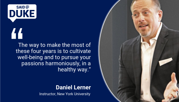 Said@Duke: Daniel Lerner on How to Succeed in College and Beyond