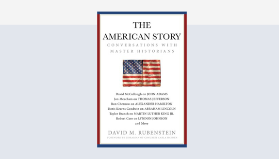 The cover for David Rubenstein's book "The American Story."