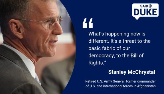Gen. McChrystal: "What's Happening Now is Different. It's a threat to the basic fabric of our democracy."