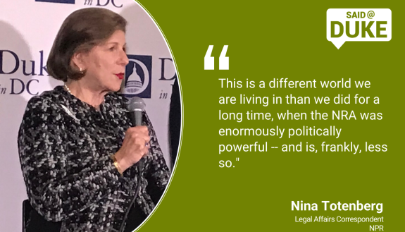 "This is a different world we are living in than we did for a long time when the NRA was enormously politically powerful - and is, frankly, less so." -- Nina Totenberg, NPR