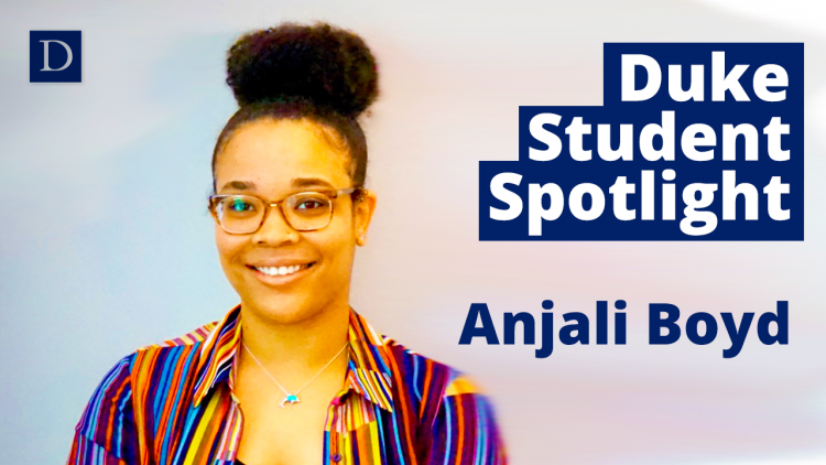 Duke Student Spotlight - Anjali Boyd