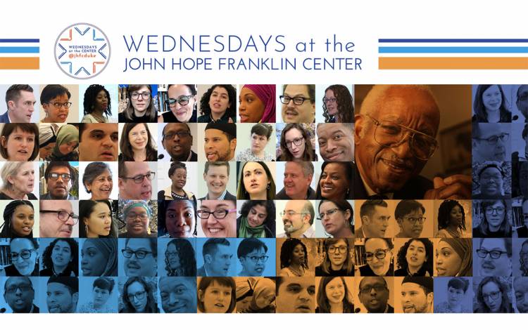 The spring Wednesdays at the Center Series will focus addresses structural racism and racial inequality. Photo courtesy of the John Hope Franklin Center.