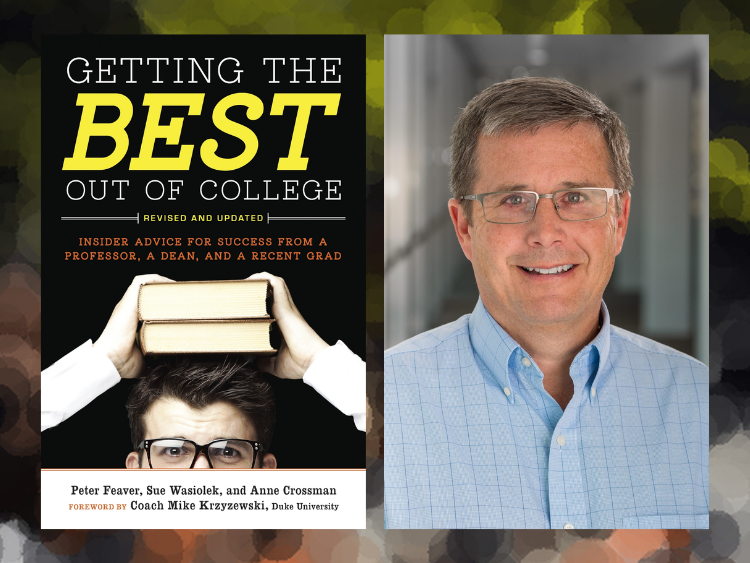 Getting the Best Out of College book cover with author Peter Feaver