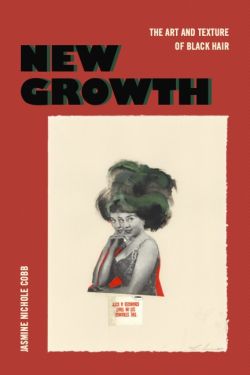 Cover for “New Growth,” book by Jasmine Cobb (Courtesy of Duke University Press)