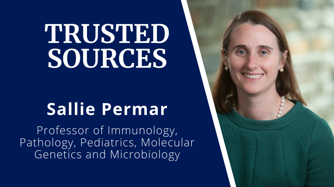 Professor of immunology, pathology, pediatrics, molecular genetics and microbiology Sallie Permar
