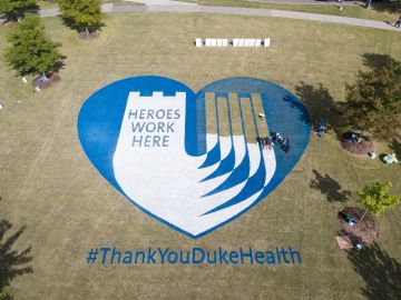 Duke Health showed support for health care workers during the pandemic